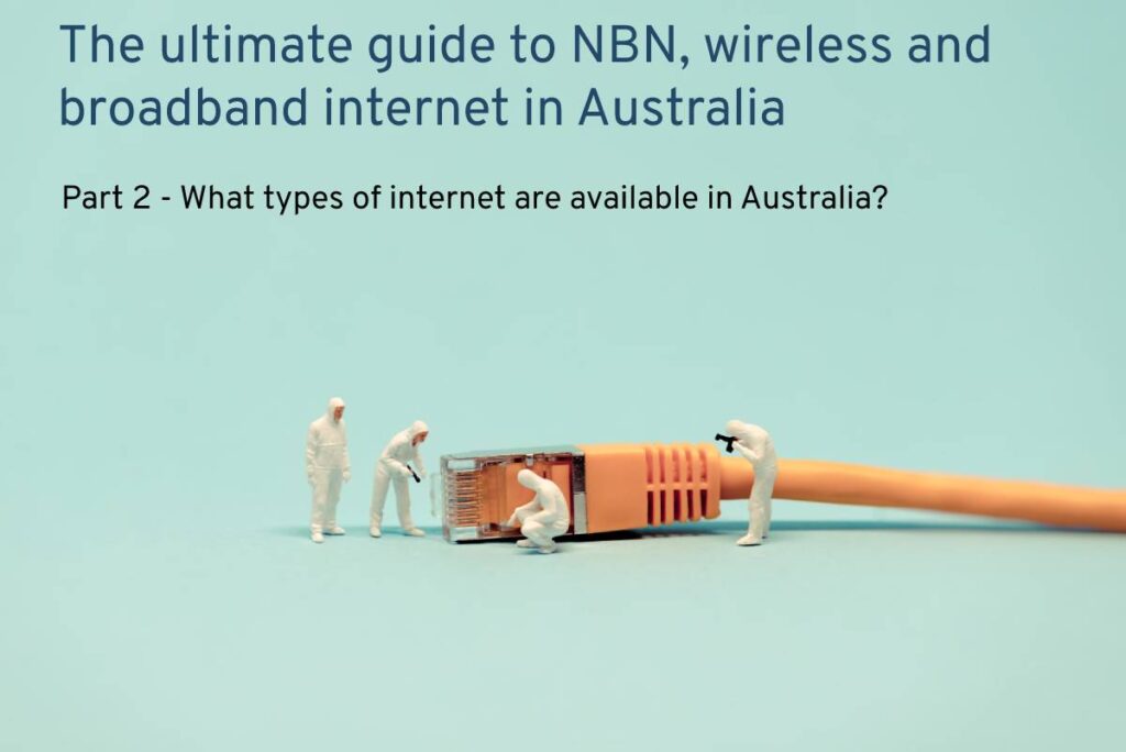 Types of and broadband in Australia (2022) Oz Broadband