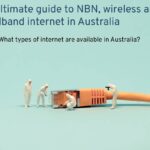 types of internet available in Australia - nbn, wireless, adsl, fibre optic